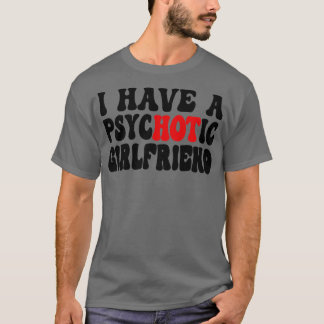 T-shirt J'Ai Une Fille Psychotique 1