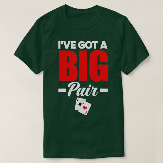 T-shirt J'ai une grosse paire de poker drôle (Design devant)