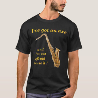 T-shirt J'ai une hache