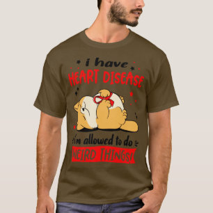 T-shirt J'ai une maladie cardiaque, je suis autorisé à fai
