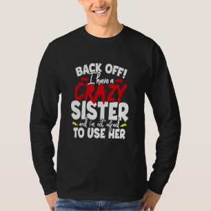 T-shirt J'ai une sœur folle et je n'ai pas peur de l'utili