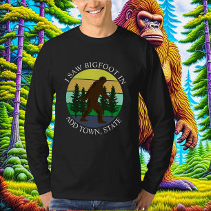 T-shirt J'ai vu Bigfoot in (Ajouter Ville et État) Personn