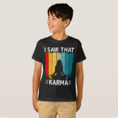 T-shirt J'ai vu ce karma. (Devant entier)
