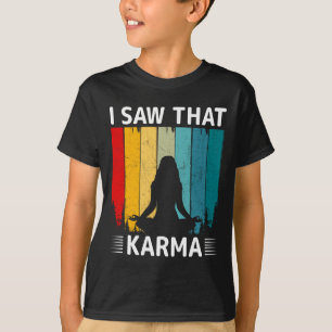 T-shirt J'ai vu ce karma.
