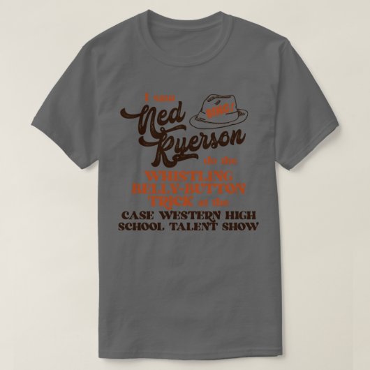 T-shirt J'Ai Vu Ned Ryerson (Design devant)