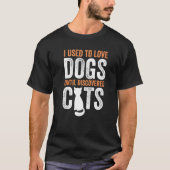 T-shirt J'Aimais Les Chiens Jusqu'À Ce Qu'On Découvre Des  (Devant)