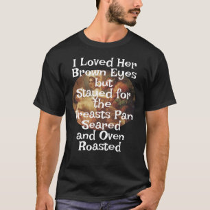 T-shirt J'Aimais Ses Yeux Brown Poireaux Poêlés Four