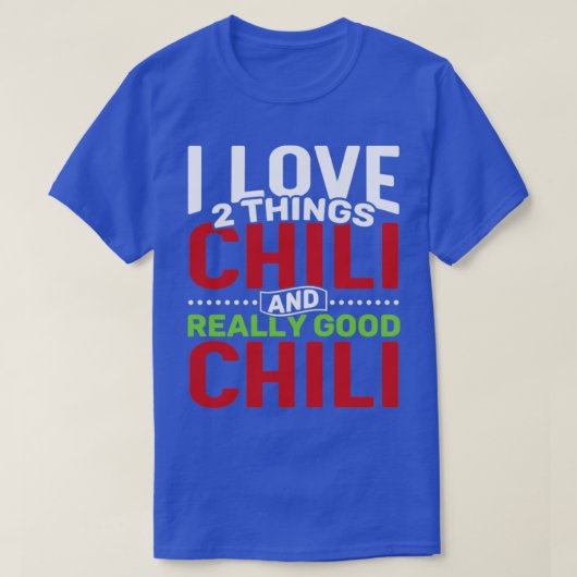 T-shirt J'aime 2 choses Chili et vraiment bon Chili (Design devant)