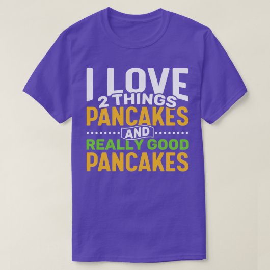 T-shirt J'aime 2 choses Pancakes et Vraiment Bons Pancakes (Design devant)
