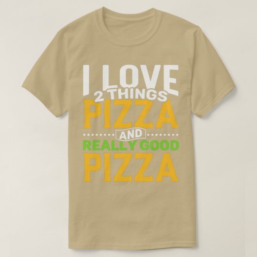 T-shirt J'aime 2 choses Pizza et Vraiment bonne pizza (Design devant)