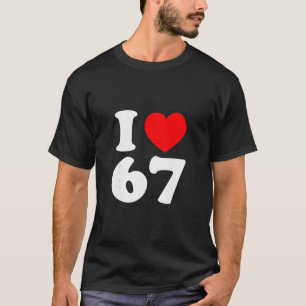 T-shirt J'aime 67 ans Fête d'anniversaire des 67 ans