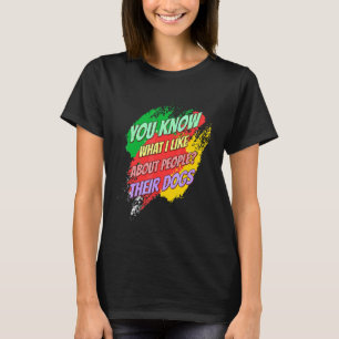 T-shirt J'Aime À Propos De Leurs Chiens Drôle Dit Drôle
