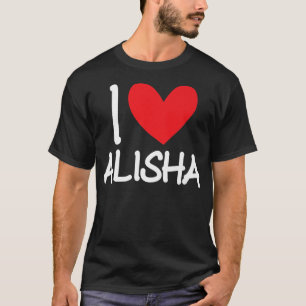 T-shirt J'aime Alisha Nom Personnalisé Fille Femme BFF Ven