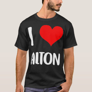T-shirt J'aime ALTON valentine désolé dames gars coeur bel