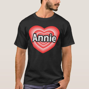 T-shirt J'aime Annie. Je t'aime Annie. Coeur
