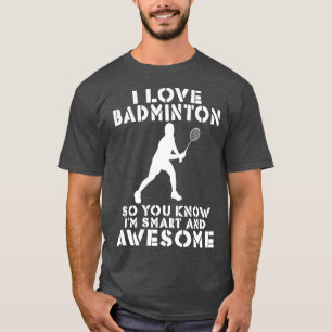 T-shirt J'aime Badminton pour que vous le connaissiez inte