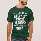 T-shirt J'Aime Beaucoup Dormir Pour Avoir L'Énergie (Devant)