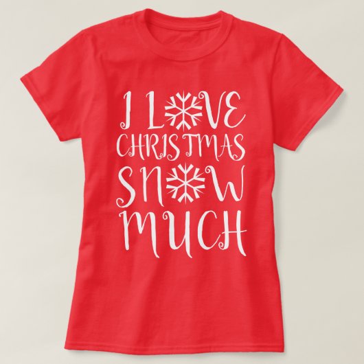 T-shirt J'aime beaucoup la neige de Noël (Design devant)