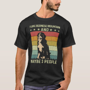 T-shirt J'Aime Bernese Mountain Et Peut-Être 3 Personnes R