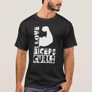T-shirt J'Aime Biceps Curls Dit Muscle Curl