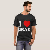 T-shirt J'Aime Brad I Heart Brad Funny Brad (Devant entier)