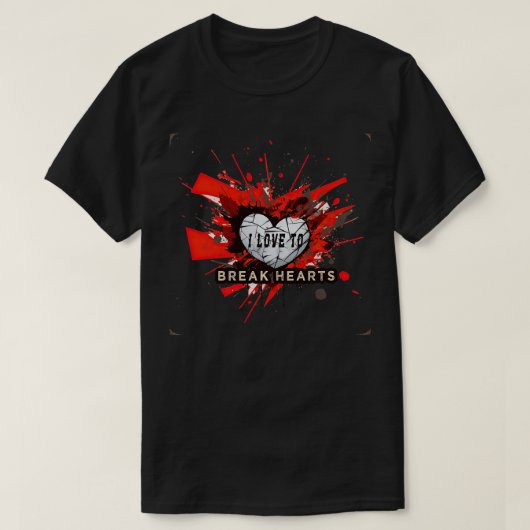 T-shirt J'aime briser les coeurs 2 (Design devant)