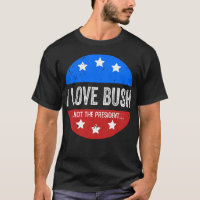 J'Aime Bush et non le président