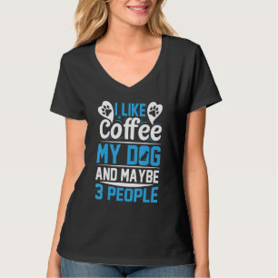 T-shirt J'aime Café Mon Chien et Peut-être 3 Personnes Caf