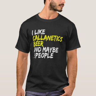 T-shirt J'aime Callanetics et la bière gym Callanetics Tra