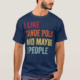 T-shirt J'Aime Canoe Polo Peut-Être 3 Personnes