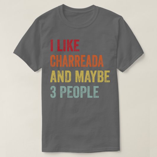T-shirt J'Aime Charreada Peut-Être 3 Personnes (Design devant)
