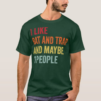 T-shirt J'aime chauve-souris et piège Peut-être 3 personne