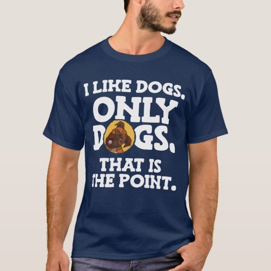 T-shirt J'Aime Chiens Seulement Chiens Dogshatshe Point Cu (Devant)