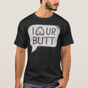 T-shirt J'aime (coeur) votre Butt (Humour drôle) meilleur
