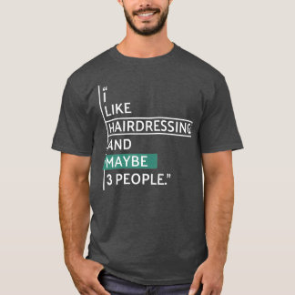 T-shirt J'aime Coiffure et peut-être 3 personnes Classique