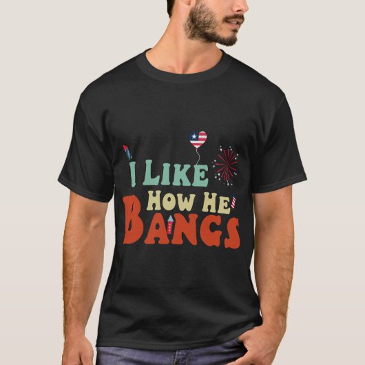 T-shirt J'Aime Comment Il Frappe Les Feux 4 juillet Drôle (Devant)