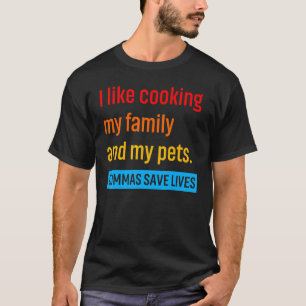 T-shirt J'Aime Cuisiner Ma Famille Et Mes Animaux De Compa