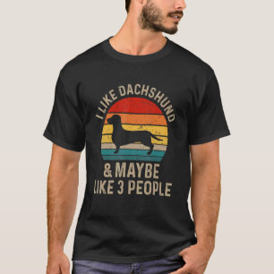 T-shirt J'Aime Dachshund Et Peut-Être 3 Chiens De Gens