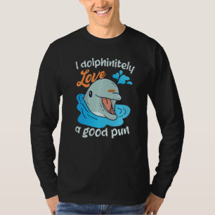 T-shirt J'aime définitivement un bon jeu de mots dauphin