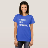 T-shirt J'aime des femmes. Femmes de les de J'aime en (Devant entier)