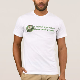 T-shirt J'aime des grenouilles davantage que la plupart