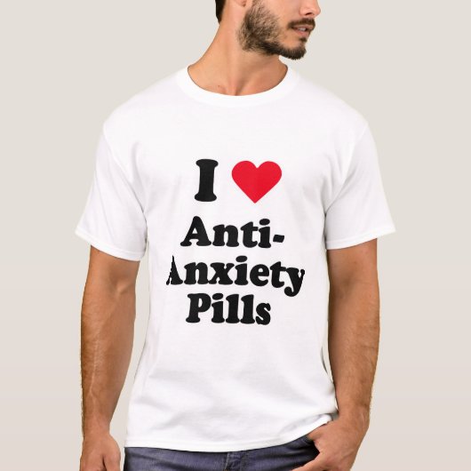 T-shirt J'aime des pilules d'anti-inquiétude (Devant)