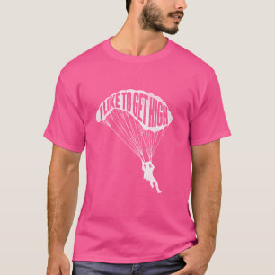 T-shirt J'Aime Devenir Élevé - Skydiver Parachutiste Skydi