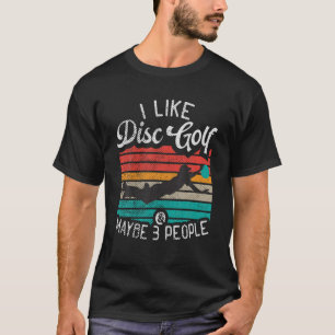 T-shirt J'Aime Disk Golf Et Peut-Être 3 Personnes Disk Gol