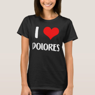 T-shirt J'aime DOLORES valentine désolé dames les gars coe