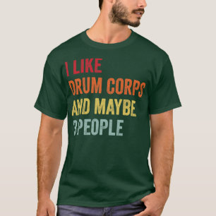 T-shirt J'Aime Drum Corps Peut-Être 3 Personnes