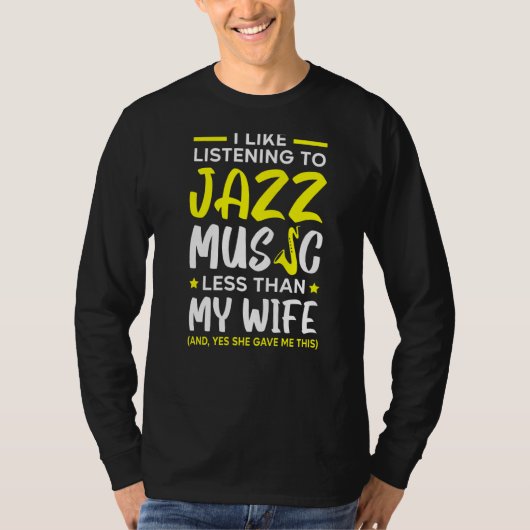 T-shirt J'Aime Écouter De La Musique Jazz Moins Que Ma Fem (Devant)