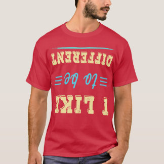 T-shirt J'aime être différent Funny T