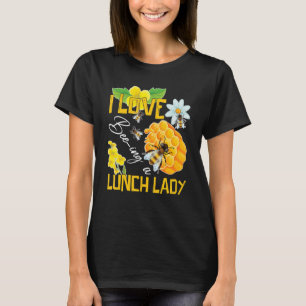 T-shirt J'Aime Être Un Déjeuner Lady Bee Cafeteria School 