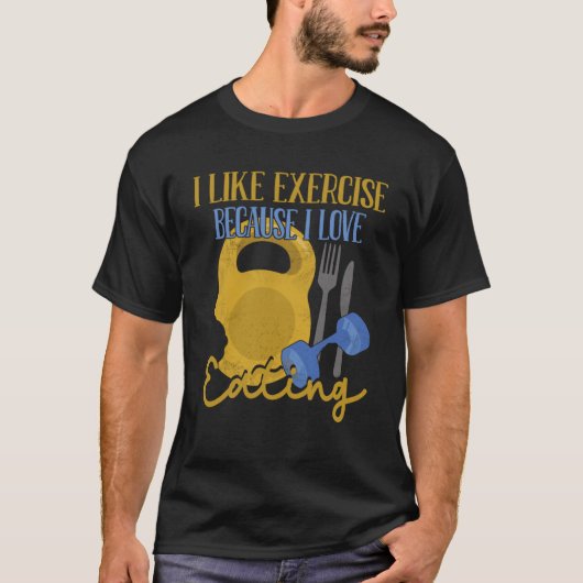 T-shirt J'Aime Faire De L'Exercice Parce Que J'Aime Manger (Devant)